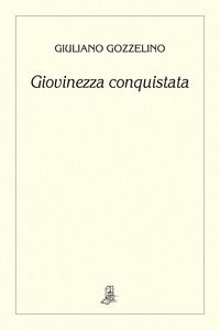9788887097979 - Giovinezza conquistata