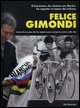 9788887110661 - Felice Gimondi. La mia vita, la carriera