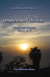 9788887117431 - Imparando l'eternità. I Vangeli della Domenica. Anno A-B-C