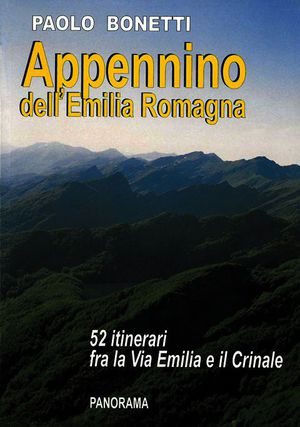 9788887118896 - Appennino dell'Emilia Romagna. 52 itinerari tra la via Emilia e il Crinale