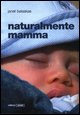 9788887122466 - Naturalmente mamma