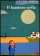 9788887122909 - Il bambino stella