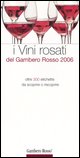 9788887180909 - I vini rosati del Gambero Rosso 2006. Ediz. illustrata