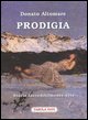 9788887220575 - Prodigia. Storie incredibilmente vere