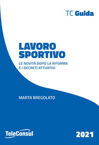 9788887252620 - Lavoro sportivo. Le novità dopo la riforma e i decreti attuativi