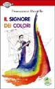 9788887292688 - Il signore dei colori
