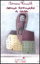 9788887292992 - Sono tornato a casa