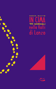 9788887417296 - In cima. 70 normali nelle valli di Lanzo