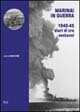 9788887417517 - Marinai in guerra. 1940-45: diari di tre ventenni