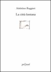 9788887418521 - La città lontana