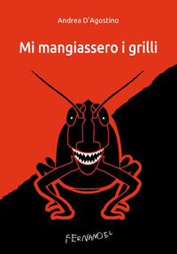 9788887433555 - Mi mangiassero i grilli