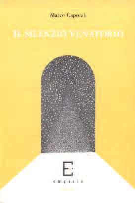 9788887450019 - IL silenzio venatorio