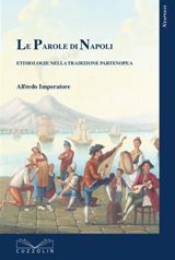 9788887479256 - Le parole di Napoli. Etimologie nella tradizione partenopea