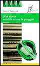 9788887510263 - Una storia vecchia come la pioggia