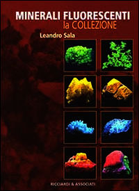 9788887525069 - Minerali fluorescenti. La collezione
