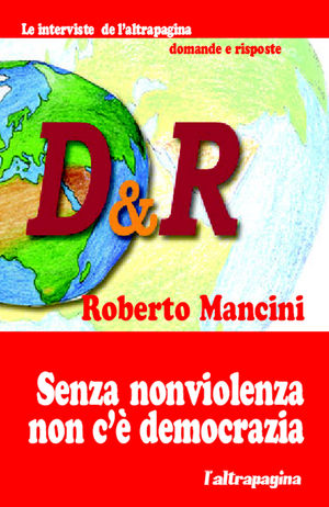 9788887530391 - Senza non violenza non c'è democrazia