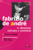 9788887578638 - Fabrizio De André. In direzione ostinata e contraria