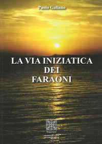 9788887615593 - La via iniziatica dei faraoni