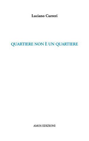 9788887670387 - Quartiere non è un quartiere
