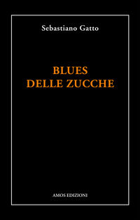 9788887670462 - Blues delle zucche