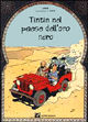 9788887715200 - Le avventure di Tintin. Tintin nel paese dell'oro nero