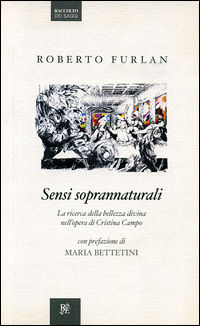 9788887724745 - Sensi soprannaturali. La ricerca della bellezza divina nell'opera di Cristina Campo