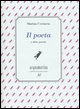 9788887741926 - Il poeta e altre poesie