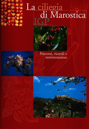 9788887760354 - La ciliegia di Marostica IGP