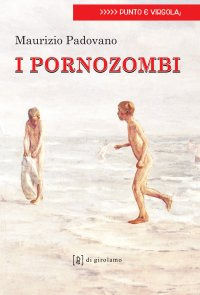 9788887778281 - I porno zombi