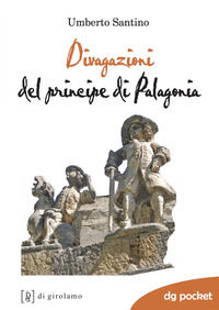 9788887778854 - Divagazioni del principe di Palagonia
