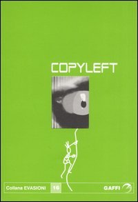 9788887803488 - Copyleft. Istantanee dal sommerso letterario