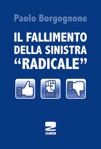 9788887826760 - Il fallimento della sinistra «radicale»