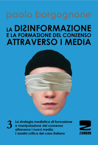 9788887826944 - La disinformazione e la formazione del consenso attraverso i media. Vol. 3