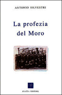9788887838053 - La profezia del Moro