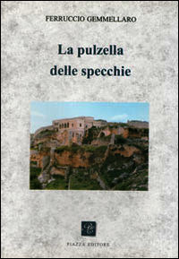9788887838206 - La pulzella delle specchie