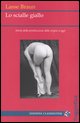 9788887899900 - Lo scialle giallo. Storia della prostituzione dalle origini a oggi