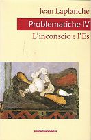 9788887920055 - Problematiche. Vol. 4: L'Inconscio e l'es
