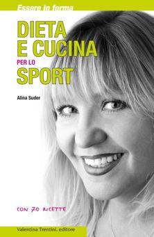 9788887980431 - Dieta e cucina per lo sport. Essere in forma con 70 ricette
