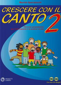 9788888003160 - Crescere con il canto. Con 2 CD Audio. Vol. 2