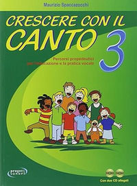 9788888003177 - Crescere con il canto. Con 2 CD Audio. Vol. 3