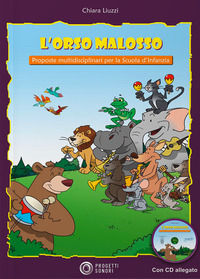 9788888003917 - L'Orso Malosso. Proposte multidisciplinari per la Scuola d'infanzia. Con CD Audio