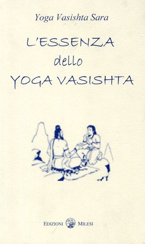 9788888159461 - L'essenza dello yoga vasistha