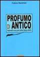 9788888223353 - Profumo di antico
