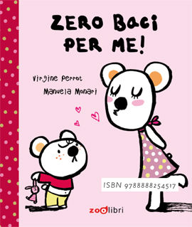 9788888254517 - Zero baci per me! Ediz. illustrata