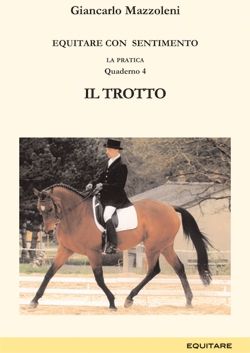 9788888266503 - Equitare con sentimento. La pratica. Vol. 4: Il trotto