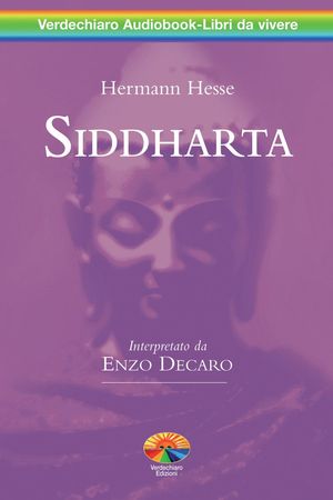 9788888285443 - Siddharta letto da Enzo Decaro. Audiolibro. 2 CD Audio