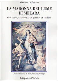 9788888287584 - La Madonna del Lume di Melara