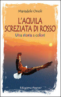9788888287669 - L'aquila screziata di rosso. Una storia a colori