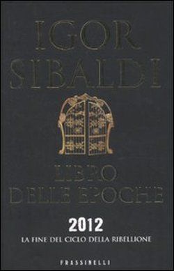 9788888320557 - Libro delle epoche. 2012, la fine del ciclo della ribellione