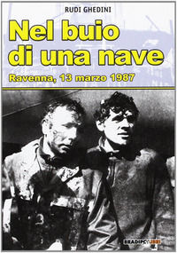 9788888329796 - Nel buio di una nave. Ravenna, 13 marzo 1987